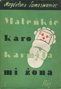 Maleńkie karo karmiła mi żona, Magdalena Samozwaniec